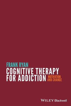 Cognitive Therapy for Addiction - Ryan, Frank