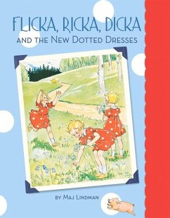 Flicka, Ricka, Dicka and the New Dotted Dresses - Lindman, Maj