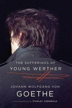 The Sufferings of Young Werther - Goethe, Johann Wolfgang von