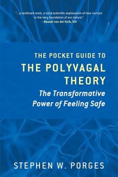 The Pocket Guide to the Polyvagal Theory - Porges, Stephen W. (University of North Carolina)