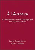 A l'Aventure: An Introduction to French Language and Francophone Cultures, Audio Program Cassettes to Acompany the Workbook and Laboratory Manual