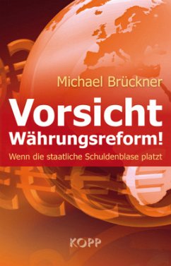 Vorsicht Währungsreform! - Brückner, Michael