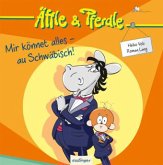 Mir könnet alles - au Schwäbisch! / Äffle & Pferdle Bd.2