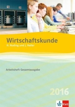 Arbeitsheft Gesamtausgabe / Wirtschaftskunde, Ausgabe 2016 - Nuding, Helmut; Haller, Josef