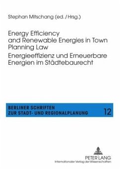 Energy Efficiency and Renewable Energies in Town Planning Law-- Energieeffizienz und Erneuerbare Energien im Städtebaurecht