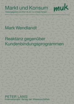 Reaktanz gegenüber Kundenbindungsprogrammen - Wendlandt, Mark