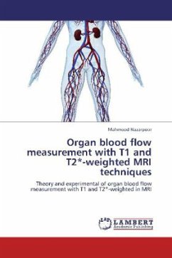 Organ blood flow measurement with T1 and T2 -weighted MRI techniques
