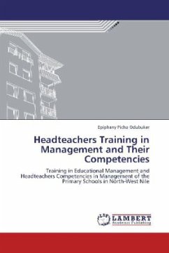 Headteachers Training in Management and Their Competencies - Picho Odubuker, Epiphany