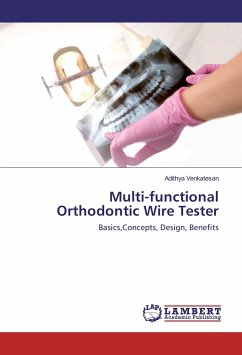 Multi-functional Orthodontic Wire Tester