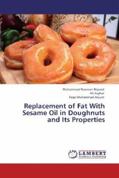 Replacement of Fat With Sesame Oil in Doughnuts and Its Properties - Majeed, Muhammad Nauman;Asghar, Ali;Anjum, Faqir Muhammad