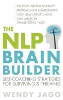 The NLP Brain Builder - Jago, Wendy