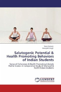 Salutogenic Potential & Health Promoting Behaviors of Indian Students - Senjam, Suraj;Singh, Amarjeet