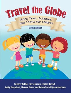 Travel the Globe - Webber, Desiree; Corn, Dee Ann; Harrod, Elaine