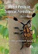 Insect Pests in Tropical Forestry - Wylie, F Ross; Speight, Martin R