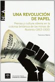 Una revolución de papel, (1913-1920) : prensa y cultura obrera en la colonia británica de las minas de Riotinto