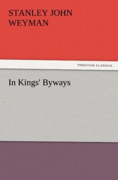 In Kings' Byways - Weyman, Stanley John