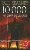 10 000 - Au Coeur de l'Empire