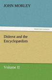 Diderot and the Encyclopædists Volume II.