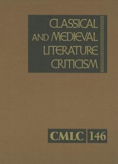 Classical and Medieval Literature Criticism, Volume 146: Criticism of the Works of World Authors from Classical Antiquity Through the Fourteenth Centu