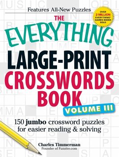 The Everything Large-Print Crosswords Book, Volume III: 150 Jumbo Crossword Puzzles for Easier Reading & Solving - Timmerman, Charles