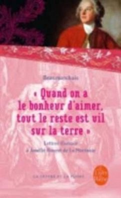 Quand on a Le Bonheur d'Aimer, Tout Le Reste Est Vil Sur La Terre - Caron De Beaumarchais, Pierre-Augustin