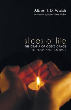 Slices of Life - Walsh, Albert J. D.