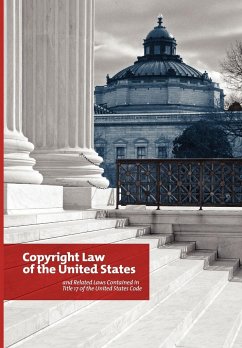 The Copyright Law of the United States and Related Laws Contained in the United States Code, December 2011 - Copyright Office; Library Of Congress