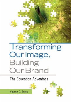 Transforming Our Image, Building Our Brand - Gross, Valerie J.