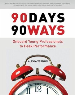 90 Days, 90 Ways: Onboard Young Professionals to Peak Performance - Vernon, Alexia