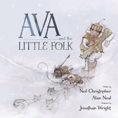 Ava and the Little Folk - Christopher, Neil; Neal, Alan