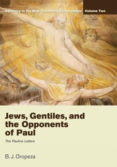 Jews, Gentiles, and the Opponents of Paul
