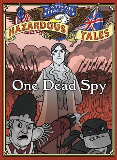 One Dead Spy (Nathan Hale's Hazardous Tales #1) - Hale, Nathan