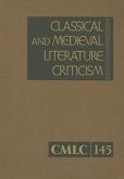 Classical and Medieval Literature Criticism, Volume 145: Criticism of the Works of World Authors from Classical Antiquity Through the Fourteenth Centu