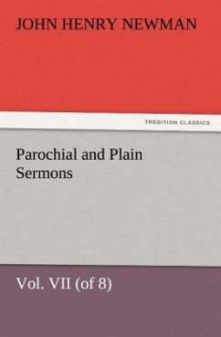 Parochial and Plain Sermons, Vol. VII (of 8) - Newman, John Henry