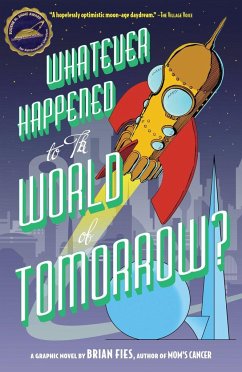 Whatever Happened to the World of Tomorrow? - Fies, Brian