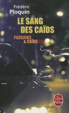 Le Sang Des Caïds (Parrains Et Caïds, Tome 3) - Ploquin, Frederic