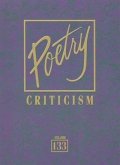 Poetry Criticism, Volume 133: Excerpts from Criticism of the Works of the Most Significant and Widely Studied Poets of World Literature