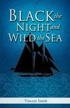 Black the Night and Wild the Sea - Smith, Vincent