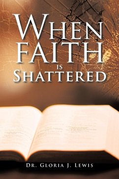 When Faith Is Shattered - Lewis, Gloria J.