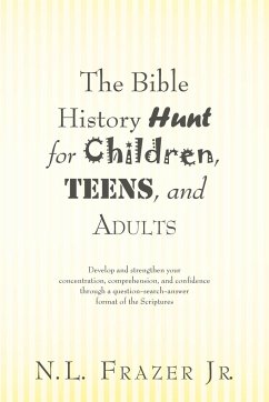 The Bible History Hunt for Children, Teens, and Adults - Frazer Jr, N. L.