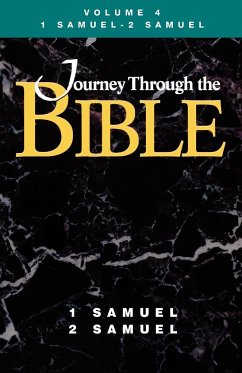 Journey Through the Bible Volume 4, 1 Samuel-2 Samuel Student - Dotterer, Donald W.; Durlesser, James A.; Byrum, C. Stephen