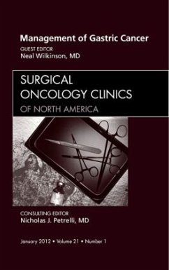 Management of Gastric Cancer, An Issue of Surgical Oncology Clinics - Wilkinson, Neal