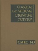 Classical and Medieval Literature Criticism: Criticis of the Works of World Authors from Classical Antiquity Through the Fourteenth Century, from the