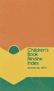 Children's Book Review Index: 2012 Cumulative Index