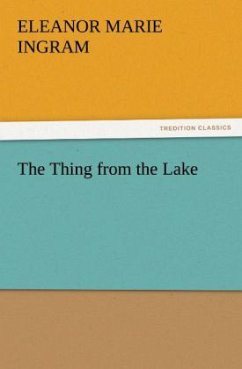 The Thing from the Lake - Ingram, Eleanor Marie