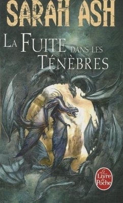 La Fuite Dans Les Ténèbres - Ash, Sarah