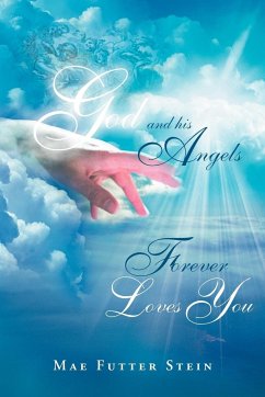 GOD AND HIS ANGELS FOREVER LOVES YOU - Stein, Mae Futter