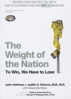 The Weight of the Nation: To Win, We Have to Lose - Hoffman, John; Salerno MD MS, Judith A.