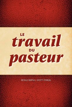 Le Travail Du Pasteur - Bartle, Neville; Stargel, Scott