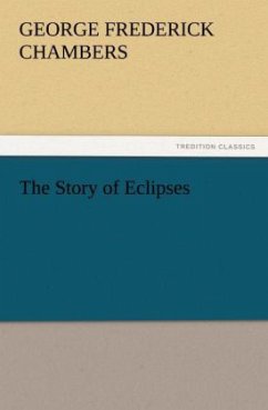 The Story of Eclipses - Chambers, George Fr.